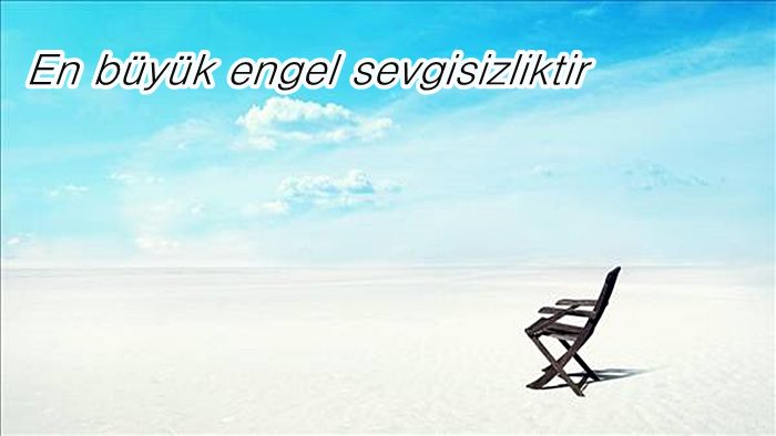 Engelliler İle İlgili Sözler