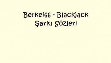 Photo of Berkei66 – Blackjack Şarkı Sözleri