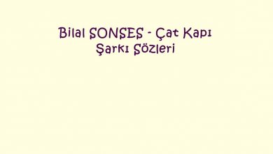 Photo of Bilal SONSES – Çat Kapı Şarkı Sözleri