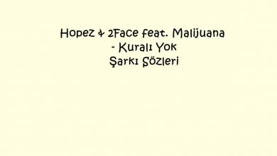 Photo of Hopez & 2Face feat. Malijuana – Kuralı Yok Şarkı Sözleri