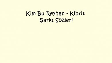 Photo of Kim Bu Reyhan – Kibrit Şarkı Sözleri