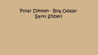 Photo of Pınar Dikmen – Boş Odalar Şarkı Sözleri