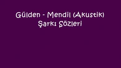 Photo of Gülden – Mendil (Akustik) Şarkı Sözleri