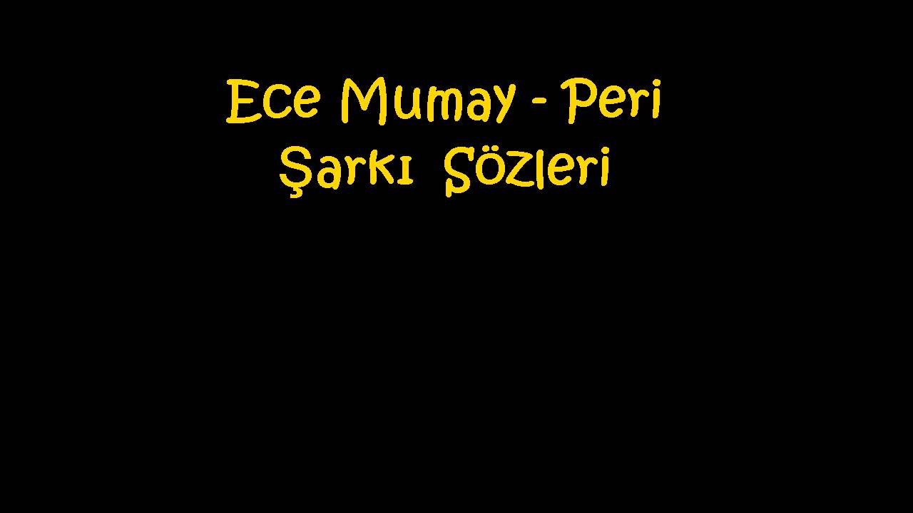 Ece Mumay - Peri Şarkı Sözleri