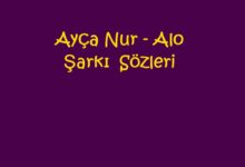Photo of Ayça Nur – Alo Şarkı Sözleri